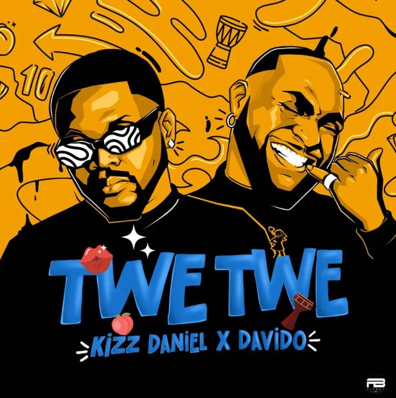 Music Review: Kizz Daniel & Davido — Twe Twe Remix + Lyrics