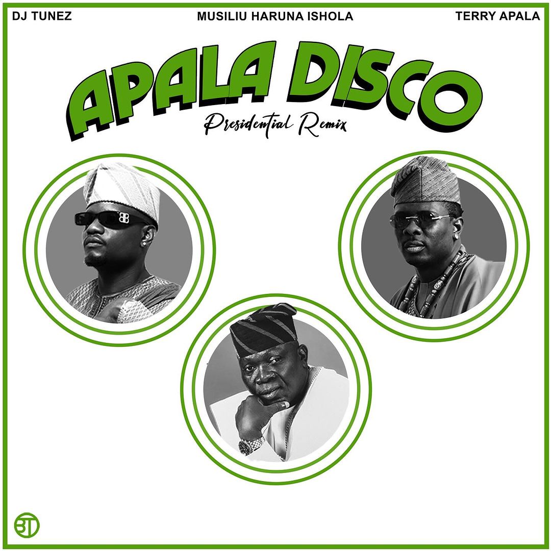 DJ Tunez – Apala Disco Ft. Terry Apala & Musiliu Haruna Ishola