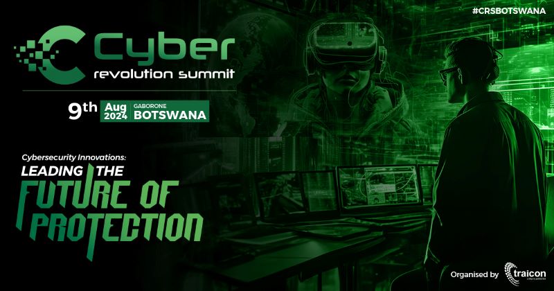 Botswana Cyber Revolution Summit 2024 – Cybersecurity Innovations