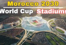 2030 Fifa World cup Stadiums in Morocco